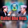 Ballai Bho Veta (Live)