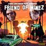 Friend Of Minez (feat. Dismost) [Explicit]