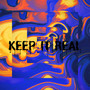 KEEP IT REAL (Explicit)