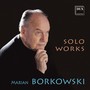 Borkowski: Solo Works