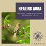 Healing Aura - 2019 Music For Meditation And Relaxation, Vol. 19