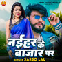 Naihar Ke Bajzaar par