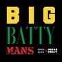 BIG BATTY MANS (feat. Ocean Kelly) [Explicit]