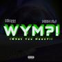 WYM?! (feat. MBMAJ) [Explicit]