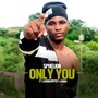 Only You (Explicit)