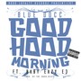 Good Hood Morning (Explicit)