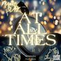 At All Times (Explicit)