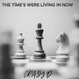 The Time's were Living In Now (Explicit)