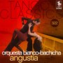 Tango Classics 322: Angustia