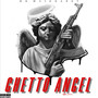 GHETTO ANGEL (Explicit)