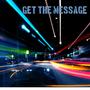 Get The Message (Explicit)