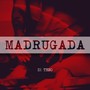 MADRUGADA (Explicit)