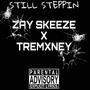 STILL STEPPIN (feat. TREMXNEY) [Explicit]