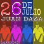 26 DE JULIO JUAN DAZA