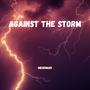 AGAINST THE STORM