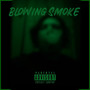 Blowing Smoke (Explicit)