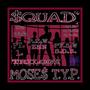 SQUAD TRILOGY (Explicit)