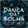 BEAT DANÇA DA BOLHA (Explicit)