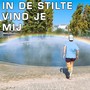 In De Stilte Vind Je Mij