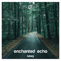 enchanted echo