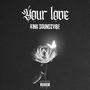 Your Love (Explicit)