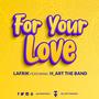 For Your Love (feat. H_art The Band)