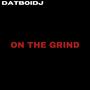 On The Grind (Explicit)