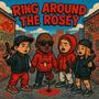 RING AROUND THE ROSEY (feat. BIGG CHIEF 420) [Explicit]