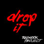 Drop It