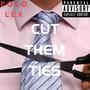 Cut Them Ties (Explicit)