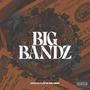 Big Bandz (feat. Aftr.The.Hiigh) [Explicit]