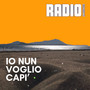 Io nun voglio capì (Explicit)