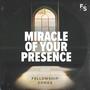 Miracle of Your Presence