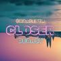 Closer (feat. Deansy)