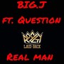 Real Man (feat. Question)