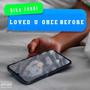 Loved u once before (Explicit)