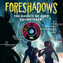 Foreshadows: The Ghosts of Zero Soundtrack