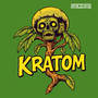 Kratom (Explicit)