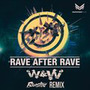 Rave After Rave (BLUSTERZ Bootleg Remix)