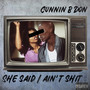 She Said I Ain't **** (Explicit)