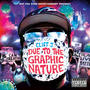 Due To The Graphic Nature