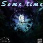 Some time (Explicit)