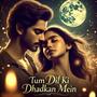 tum dil ki dhadkan mein rehte ho