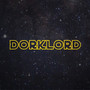 DorkLord (Explicit)
