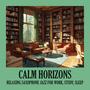Calm Horizons