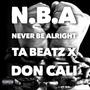 Never Be Alright (feat. Don Cali) [Explicit]