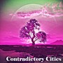 Contradictory Cities