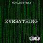 Everything... (Explicit)