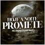 Hoje a Noite Promete (Explicit)