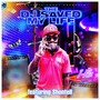 The DJ Saved My Life (feat. Shontell)